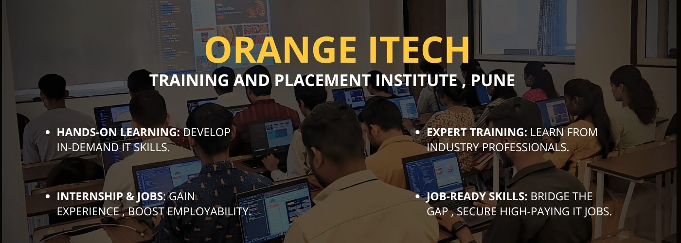 Orange ITech - IT Training and Placement Institute in Pune offering hands-on learning, expert training, internships, and job-ready skills.